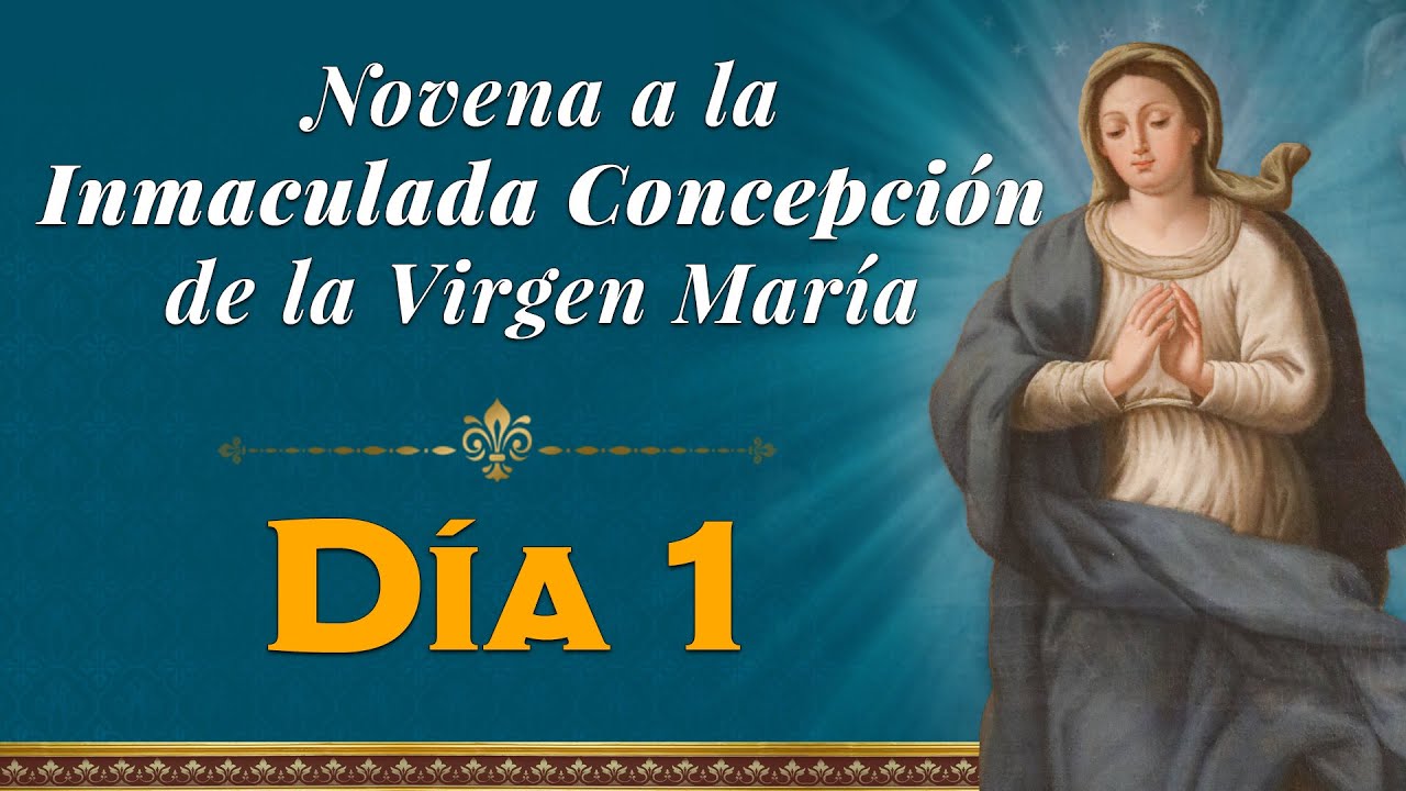Primer d&iacute;a - Novena a la Inmaculada #novena #inmaculadaconcepci&oacute;n