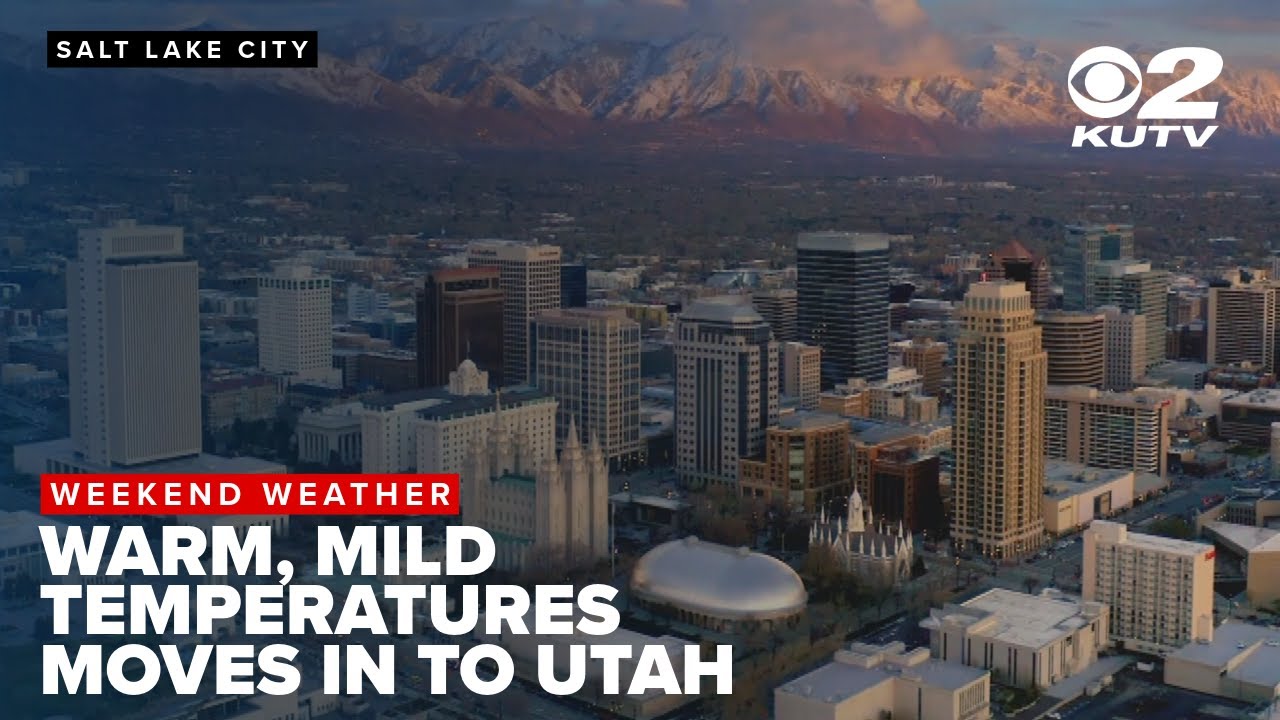 Warm, mild temperatures move in for Utah's weekend