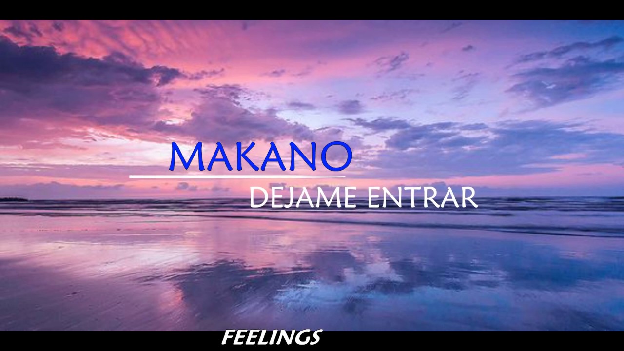 Makano - Dejame Entrar (Letra//Lyrics)