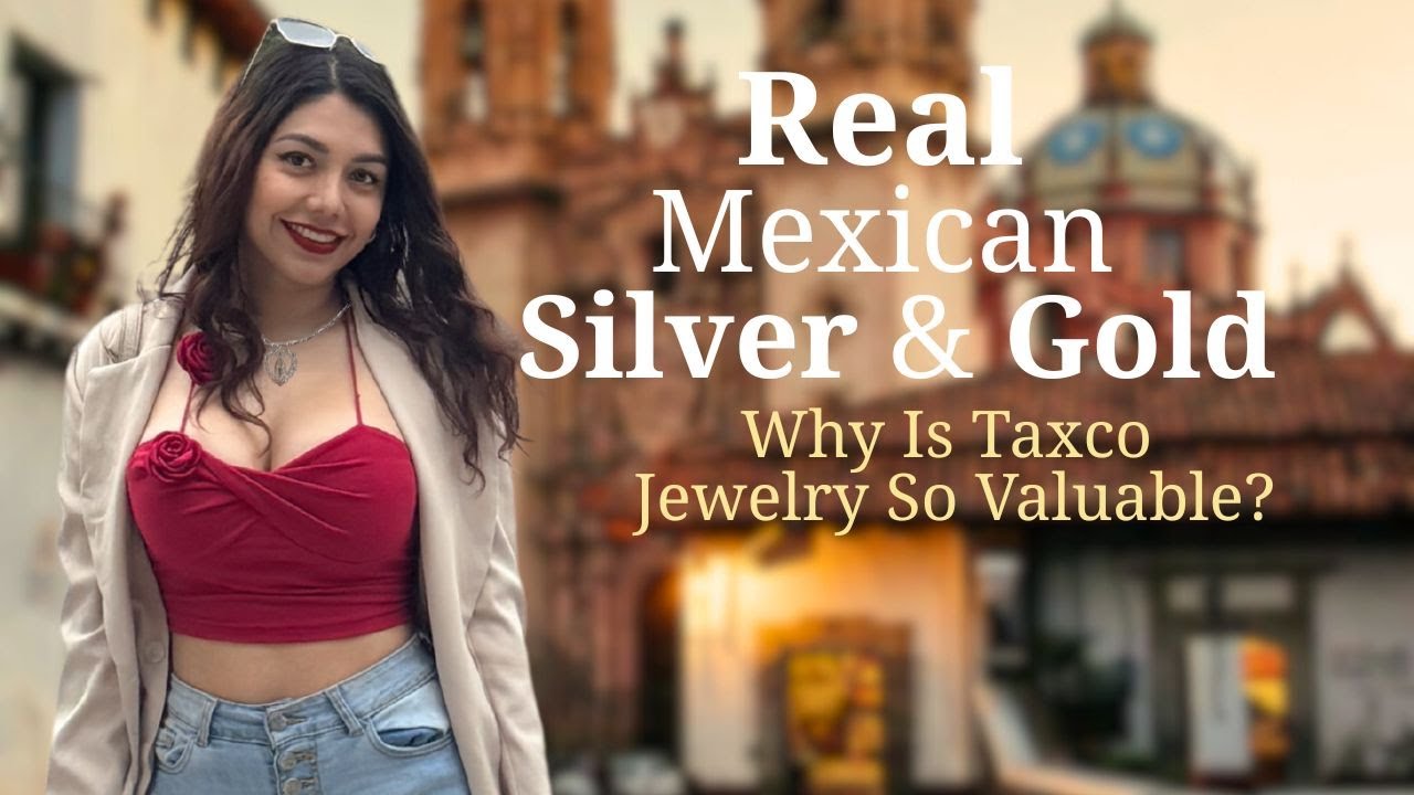 The True Value of Taxco Jewelry | The Story Behind Mexican Silver & Gold