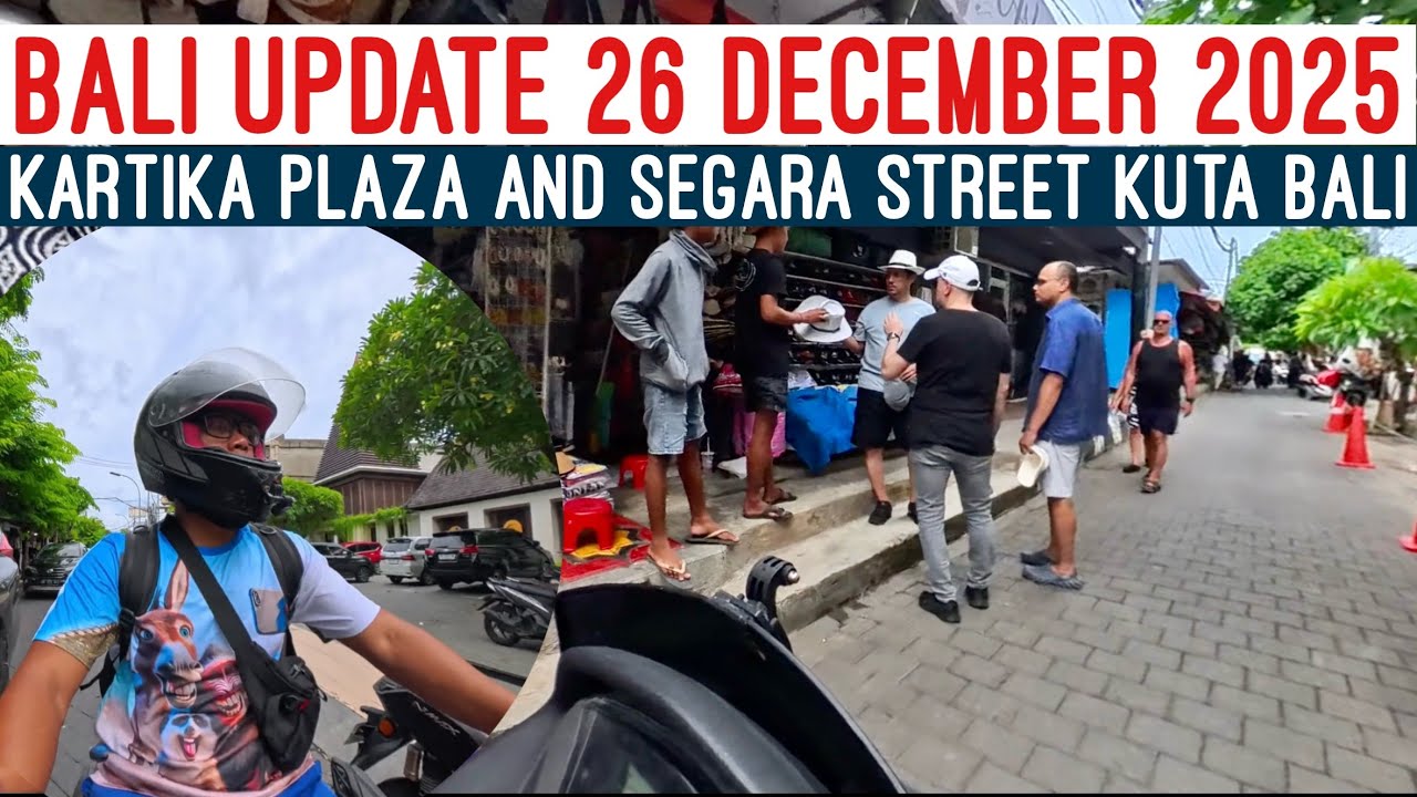 Bali update, 26 December 2025 from Kartika Plaza Street to Segara Street 