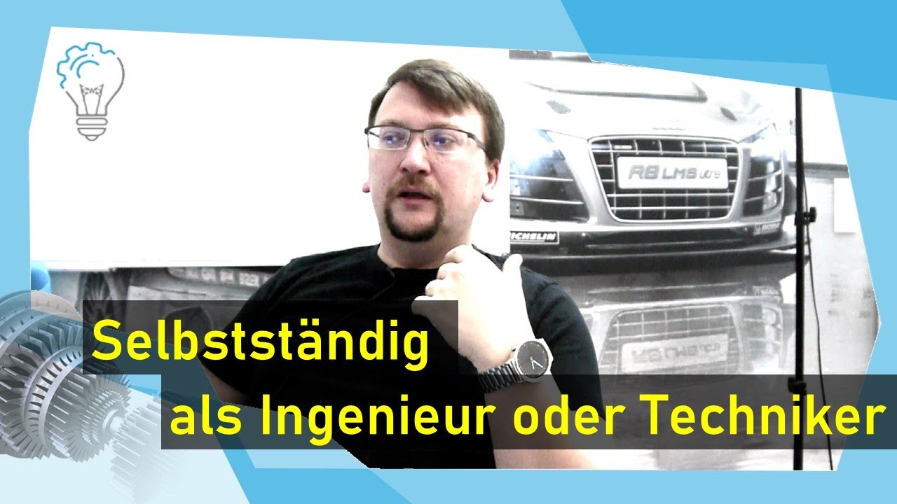 Selbstständig als Ingenieur oder Techniker