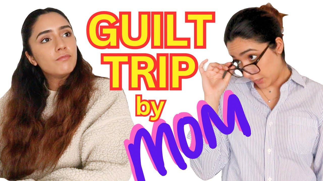Guilt Trips by Mother Dearest