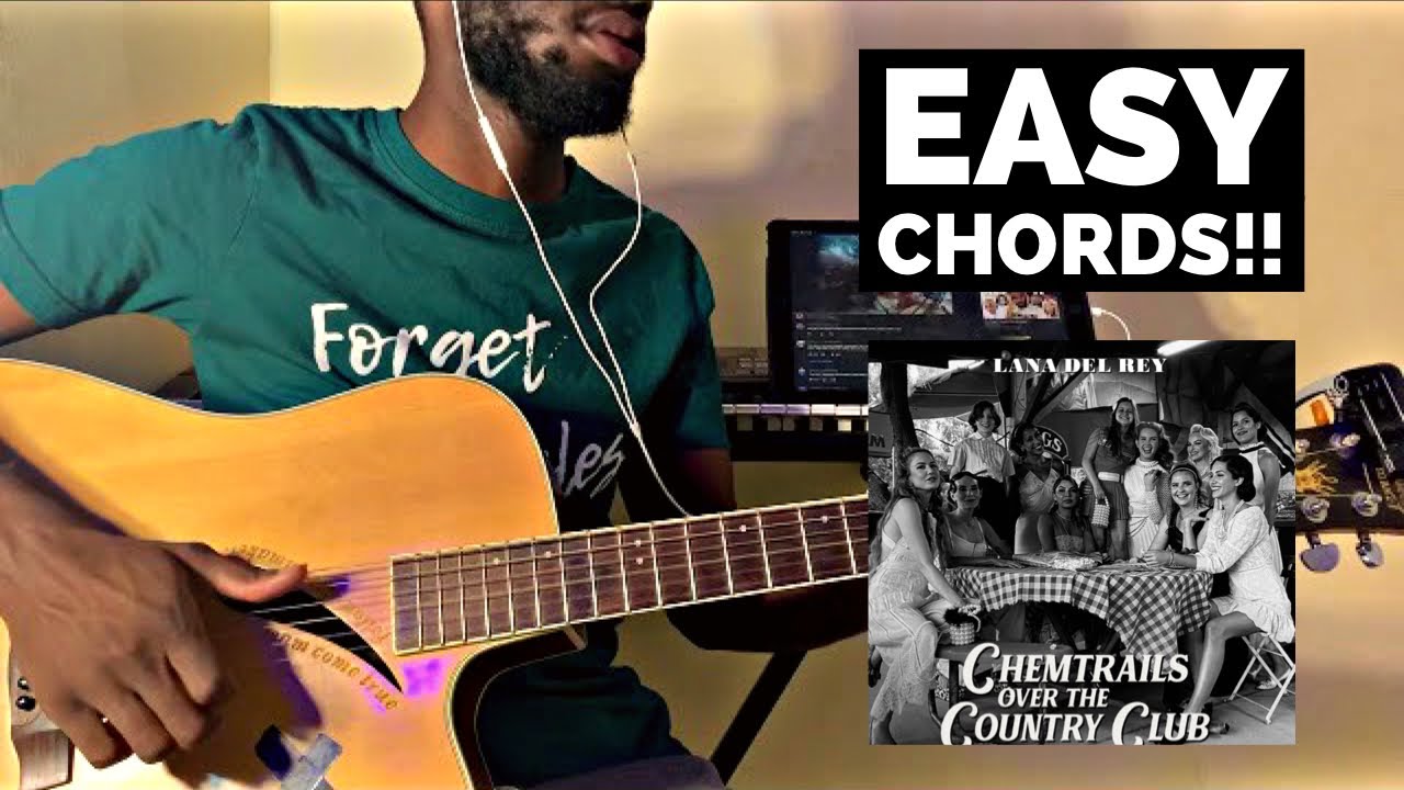 Lana Del Rey ~ Chemtrails over the country club |easy guitar tutorial| how to play + chords