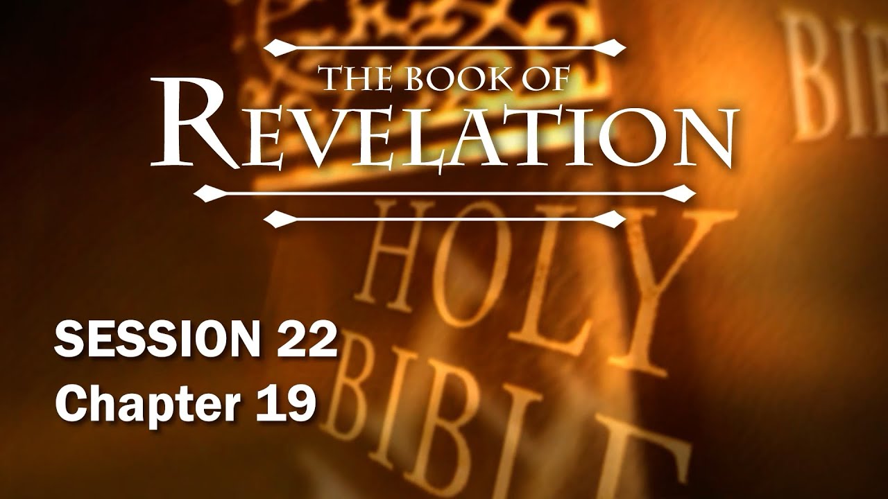 The Book of Revelation - Session 22 of 24 - A Remastered Commentary by Chuck Missler