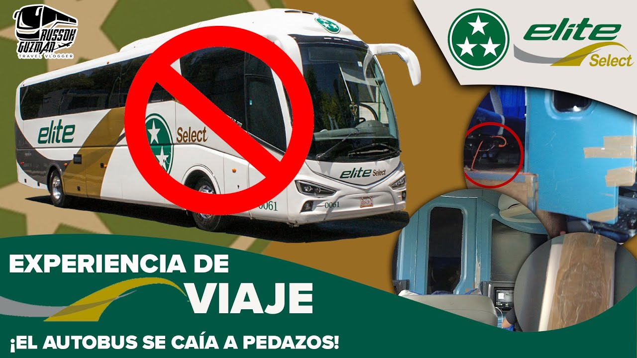 El PEOR Y DECEPCIÓNATE viaje con Elite Select | ¡El autobús se caía a pedazos! | Russoh Busman