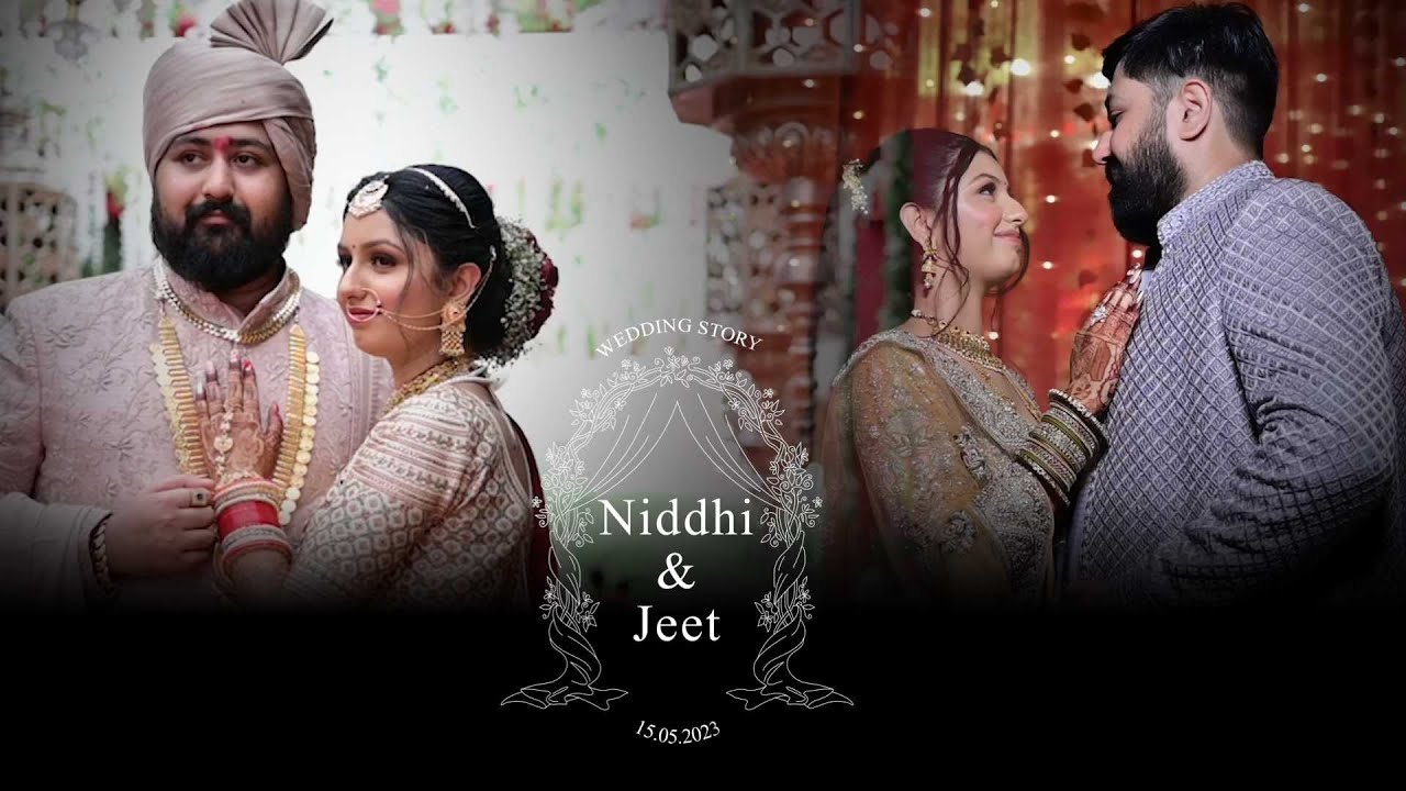NIDDHI & JEET WEDDING STORY MAY 2023