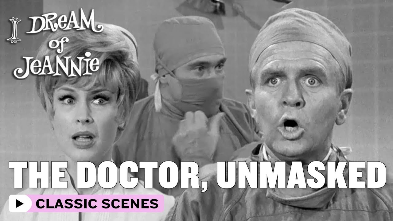 Dr. Bellows Unmasks The Surgeon | I Dream Of Jeannie