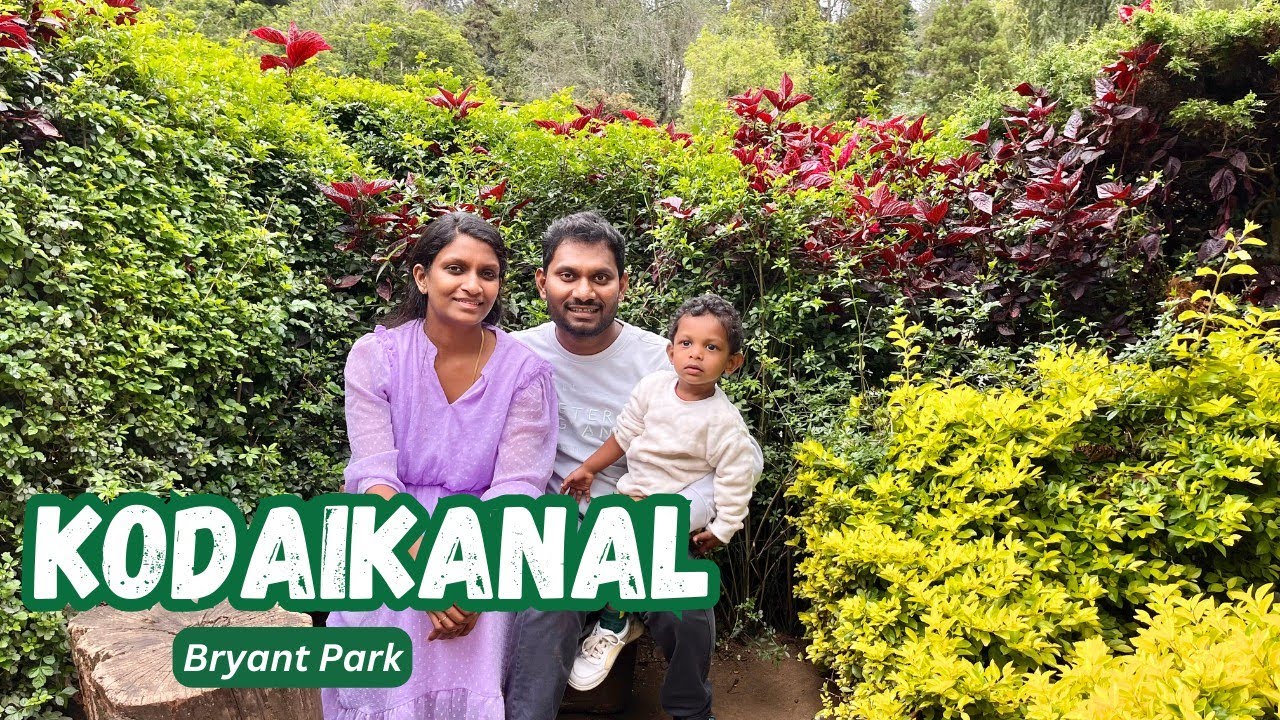 Walk Through Bryant Park Kodaikanal: A Visual Treat