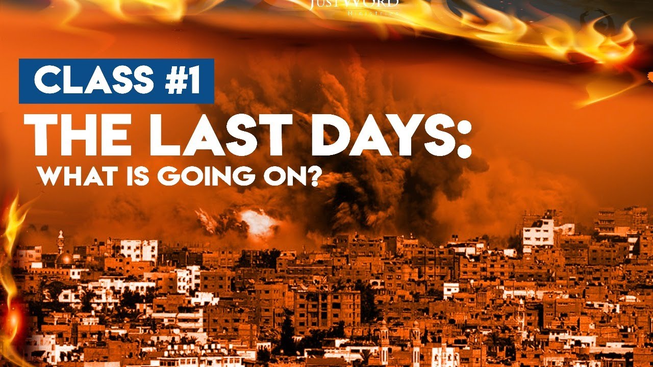 Class 1: The Last Days: What Is Going On?