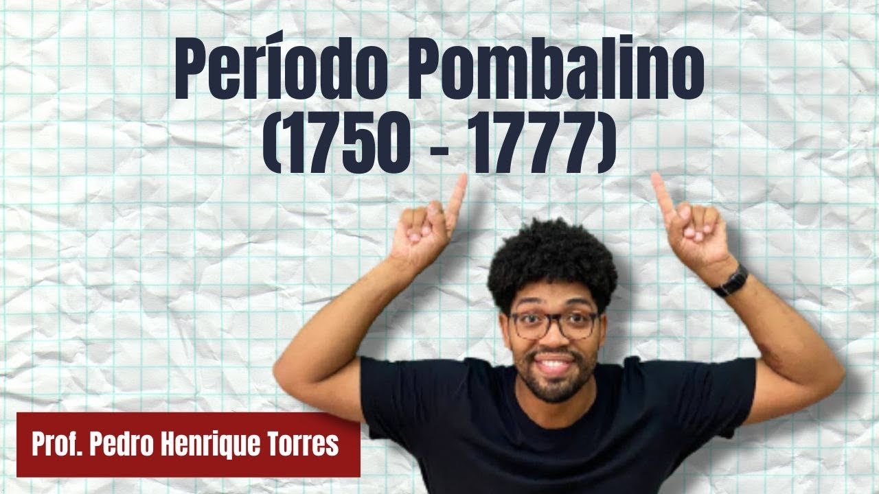 Período Pombalino (1750-1777)