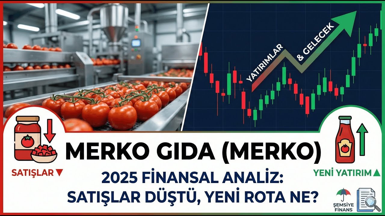 MERKO: Satışlar Neden D&uuml;şt&uuml;? Yeni Yatırımlar Geleceği Kurtarır mı? | 2025 Bilan&ccedil;o Analizi