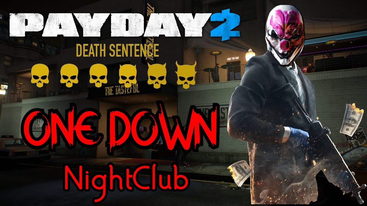 Payday 2 Nightclub (Death Sentence / one down) (COOP)