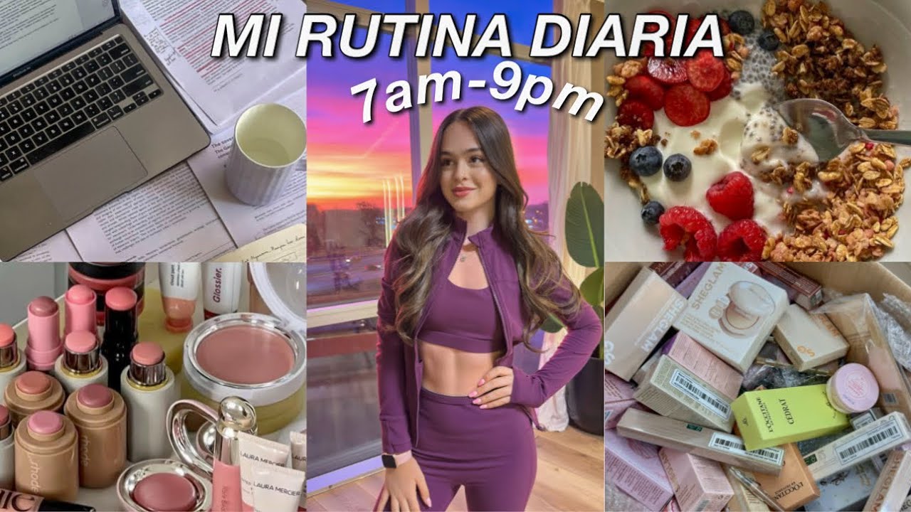 MI RUTINA DIARIA 7AM - 9PM