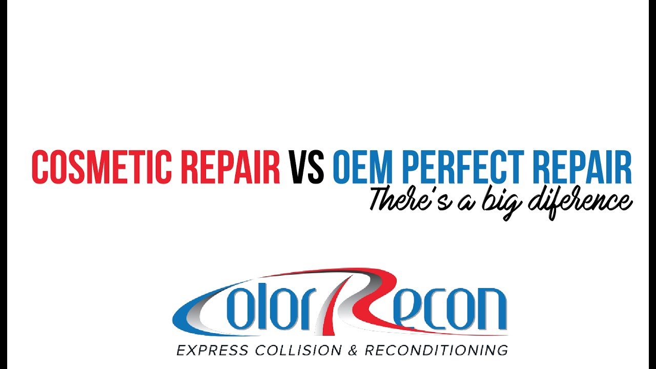 COSMETIC REPAIR VS OEM PERFECT REPAIR