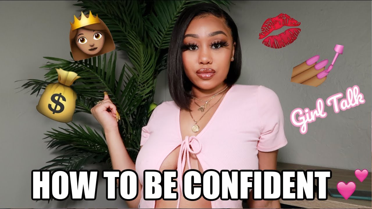 HOW TO BE A BADDIE IN 2020! LEVEL UP + SELF CONFIDENCE GIRL TALK