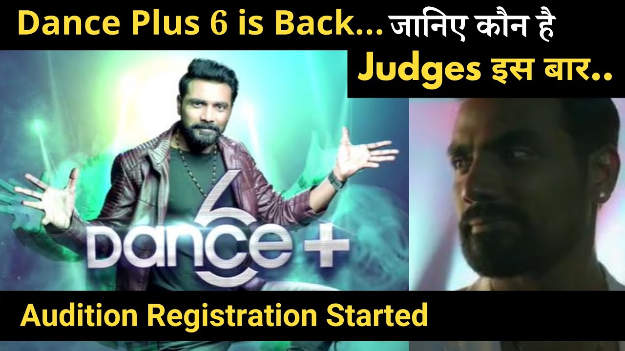 Dance Plus 6 Audition Registration 2021 Started, Meet the Judges, Host!