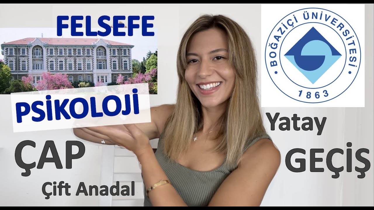BOĞAZİÇİ PSİKOLOJİ FELSEFE ÇAP YATAY GEÇİŞ Çift Anadal | Felsefeye girip Psikolojiyle ÇAP Yapmak