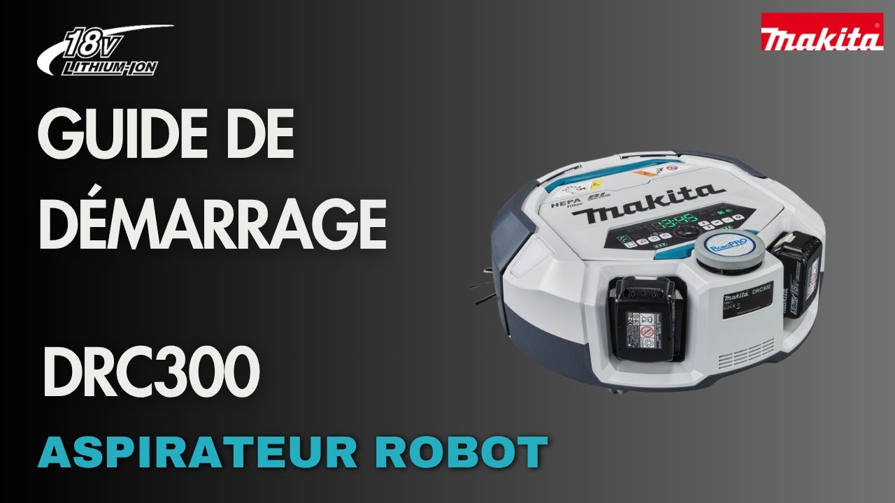 GUIDE DE DÉMARRAGE DU ROBOT ASPIRATEUR DRC300 – FONCTIONNALITÉS CLÉS