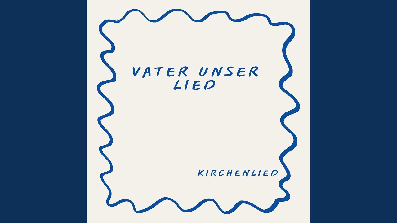 Vater Unser Lied