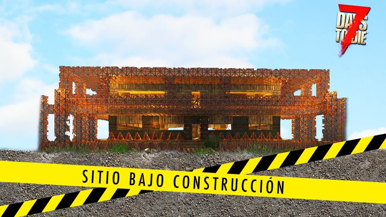 NUESTRA NUEVA CASA! #10 - 7 DAYS TO DIE - Nexxuz