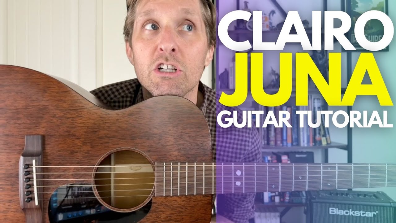 Учебник по игре на гитаре Juna by Clairo — уроки игры на гитаре со Стюартом!