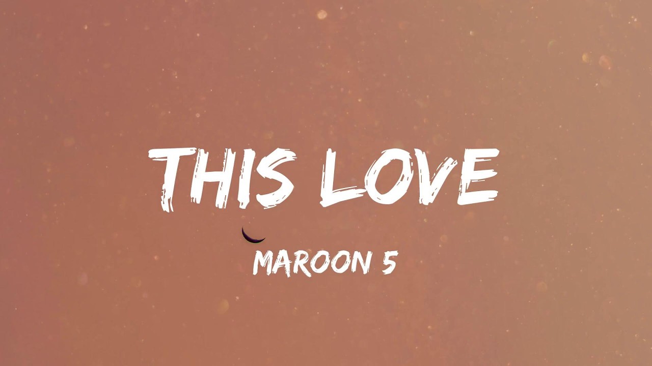 Maroon 5 - This Love (Lyric Video) | Maroon 5, Bruno Mars,...