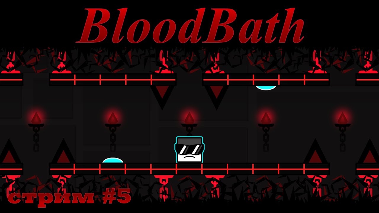 Bloodbath (74% x2, 42-100 x4), стрим #5 | Geometry Dash (REQ=25 RUB)