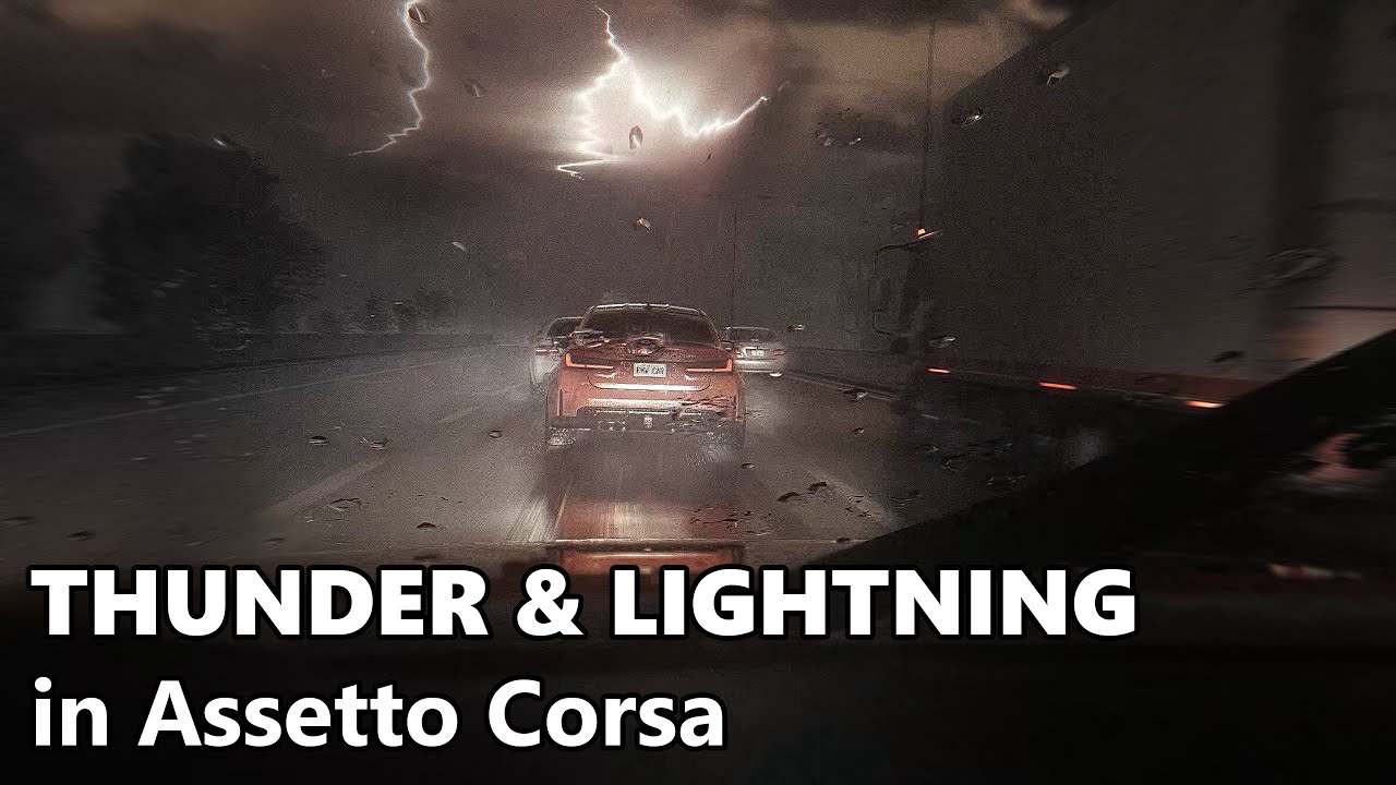 𝐓𝐇𝐔𝐍𝐃𝐄𝐑 & 𝐋𝐈𝐆𝐇𝐓𝐍𝐈𝐍𝐆 in Assetto Corsa!! New Pure 0.254 Update