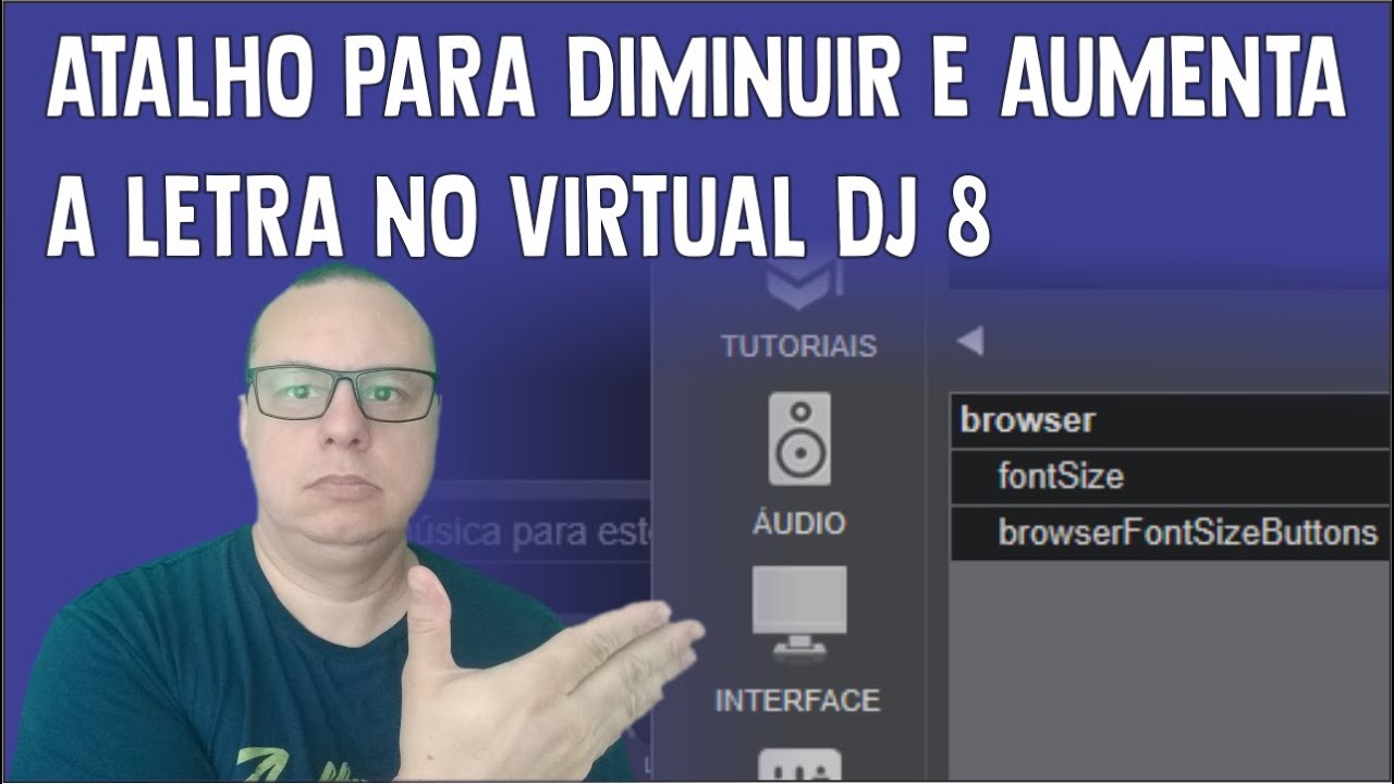 ATALHO PARA DIMINUIR E AUMENTA A LETRA NO VIRTUAL DJ 8