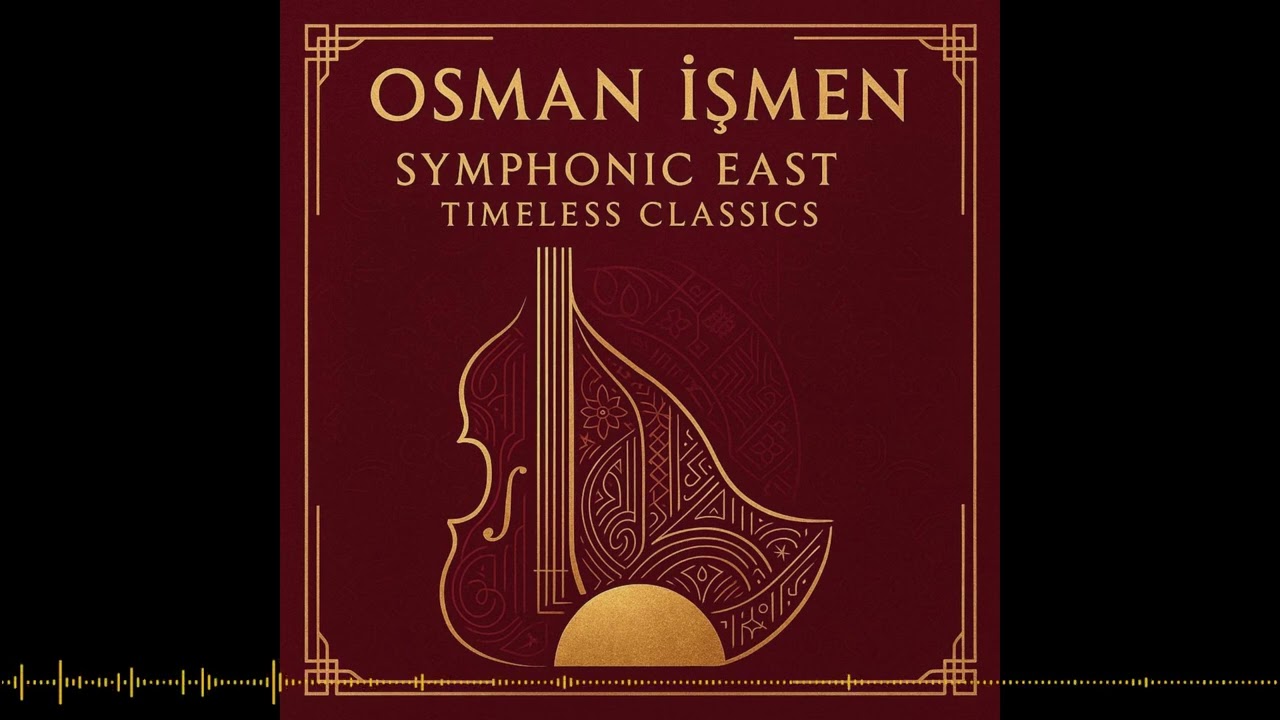 Osman İşmen  - Toccata & Fugue (Symphonic East: Timeless Classics / 2026)