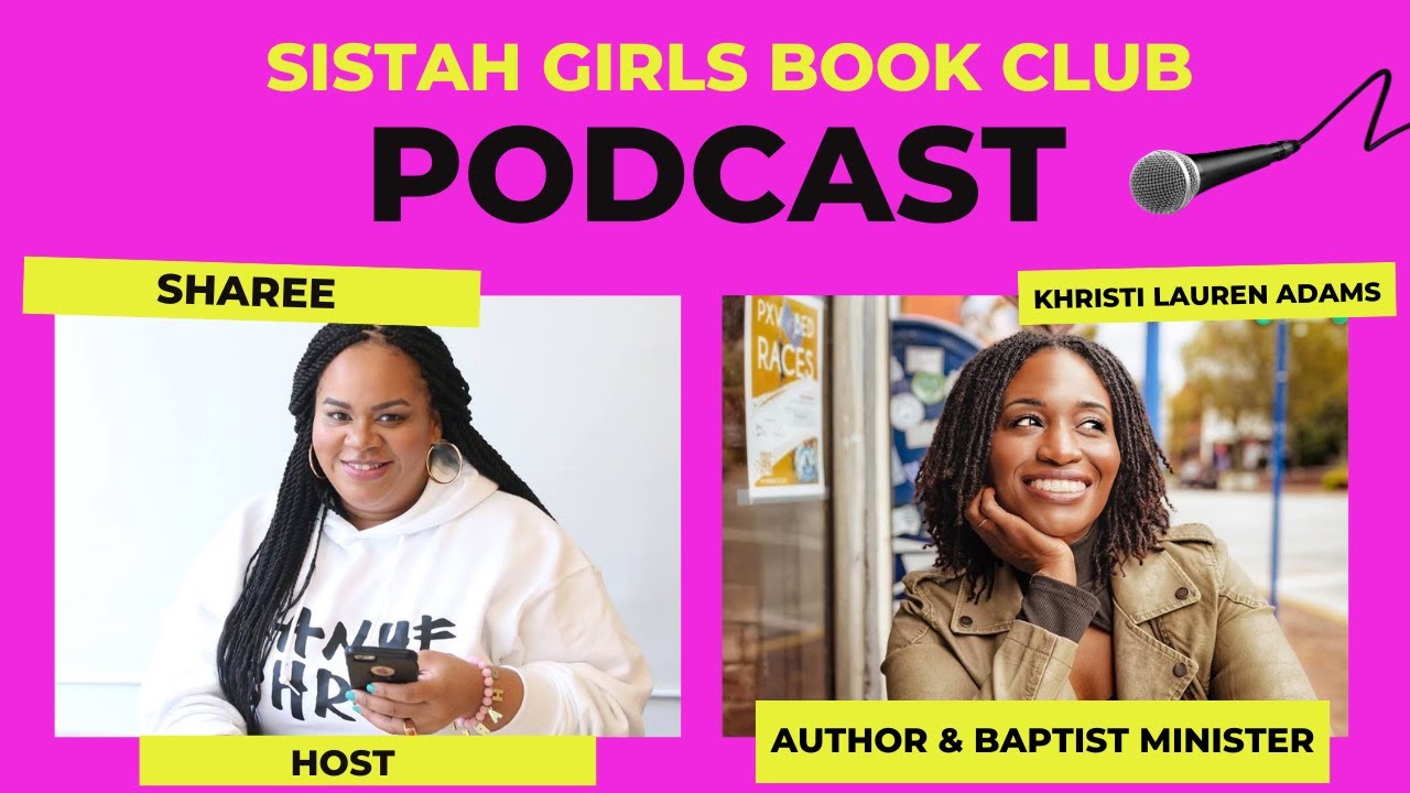 Womanish Theology: Discovering God through the Lens of Black Girlhood With Author Khristi Adams