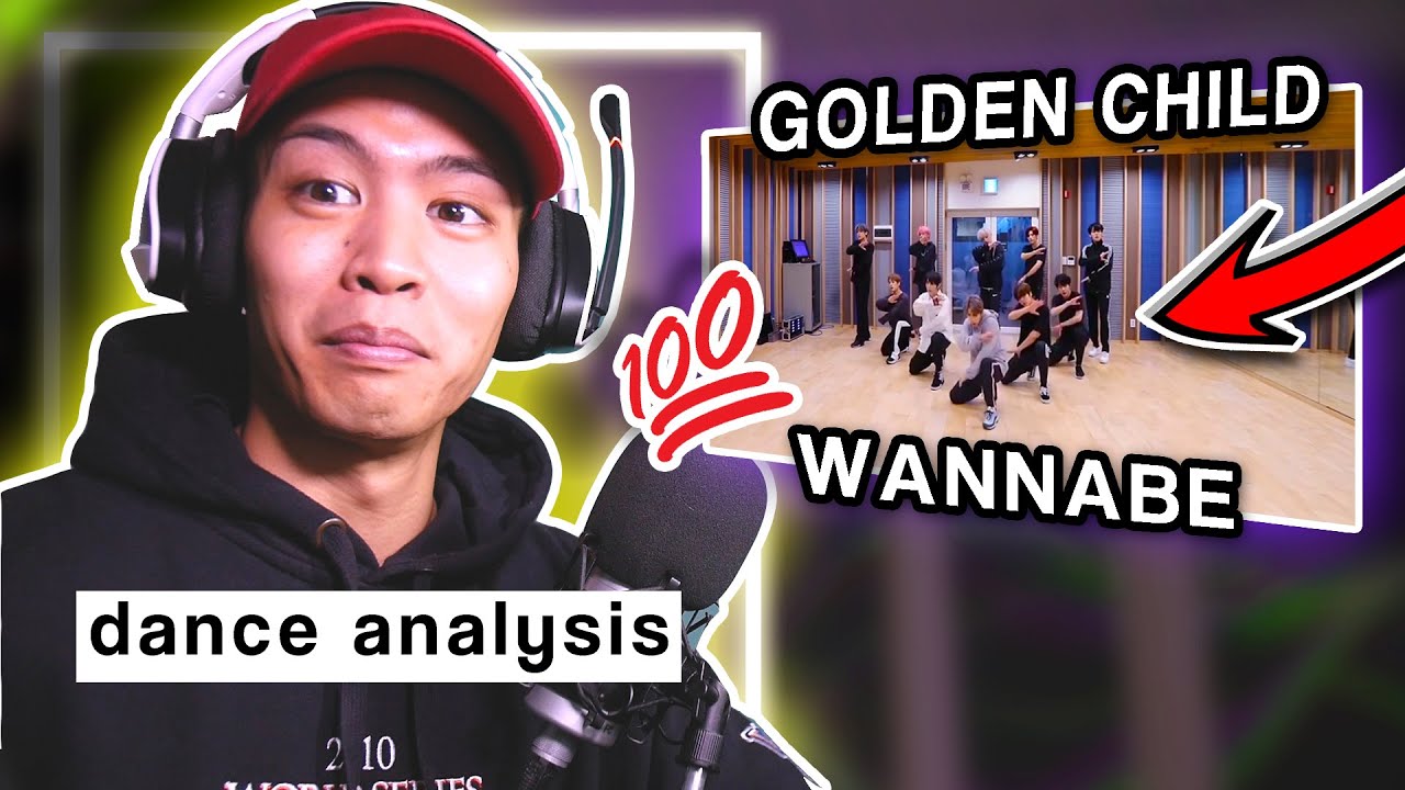 Dance Analysis: GOLDEN CHILD - WANNABE CHOREOGRAPHY ANALYSIS/REACTION
