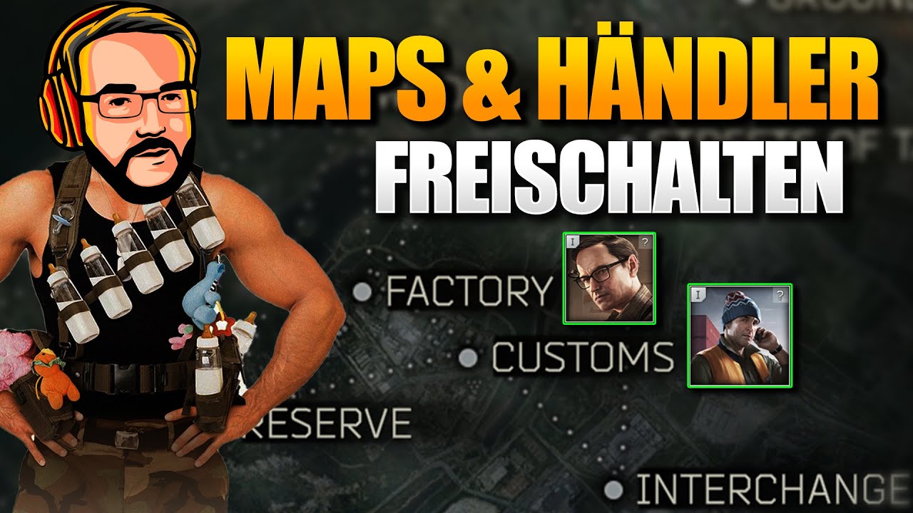 Maps und Händler richtig freischalten! - Anfänger Tarkov Guide - Baby Hans S06E02