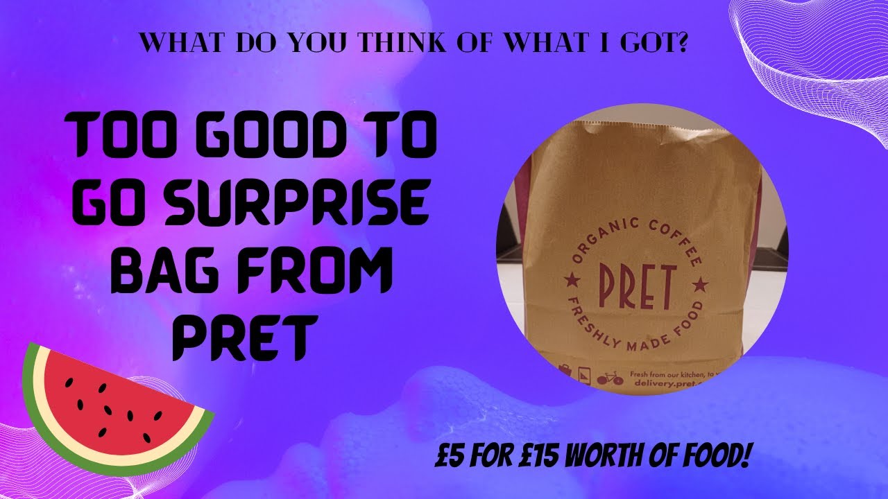 Too Good To Go Surprise Bag From Pret