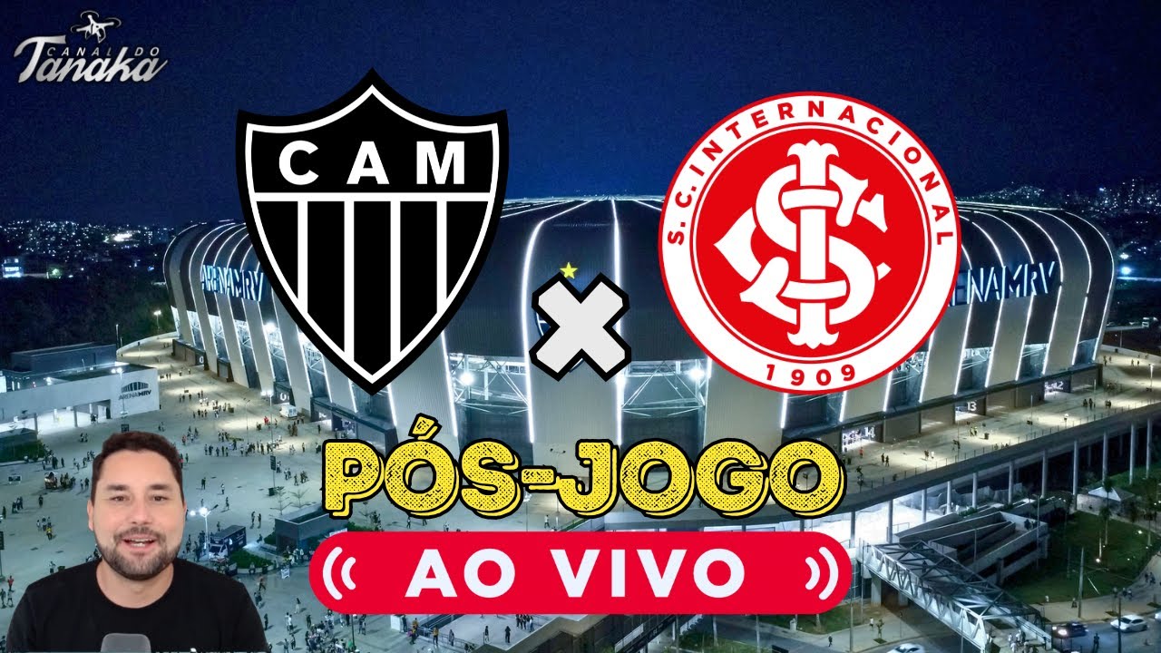 ⚫ AO VIVO PÓS-JOGO DIRETO DA ARENA MRV 🐓 GALO X INTERNACIONAL🔴 CAMPEONATO BRASILEIRO 2026