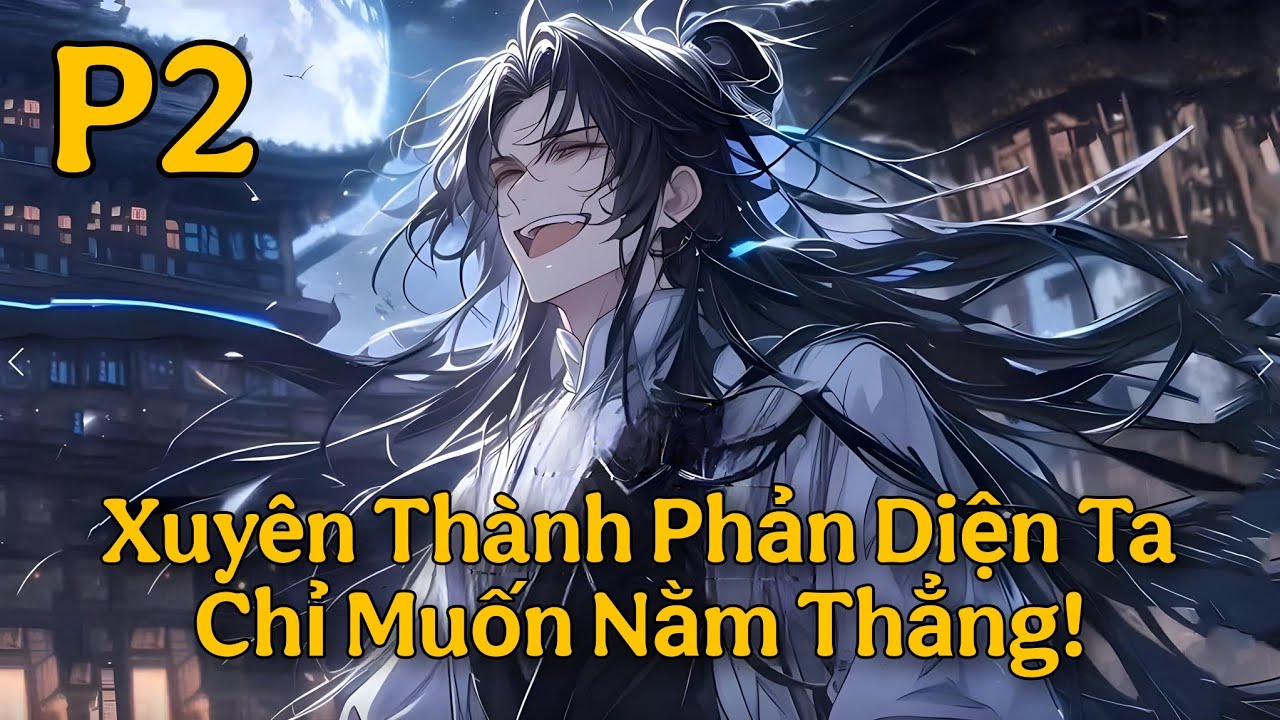 Toàn Tông Môn Đều Có Bệnh Mình Ta Bình Thường P2 | Như Yên!