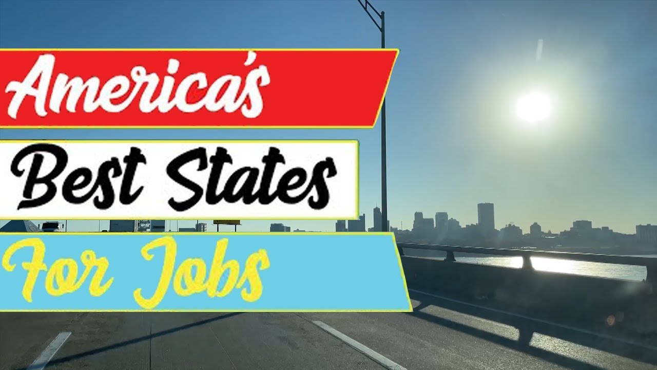 The 10 Best States for Getting a New Job