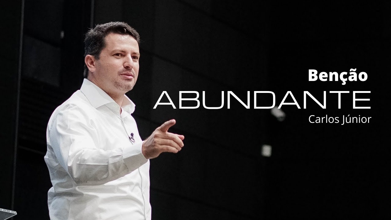 BENÇÃO ABUNDANTE | Carlos Júnior