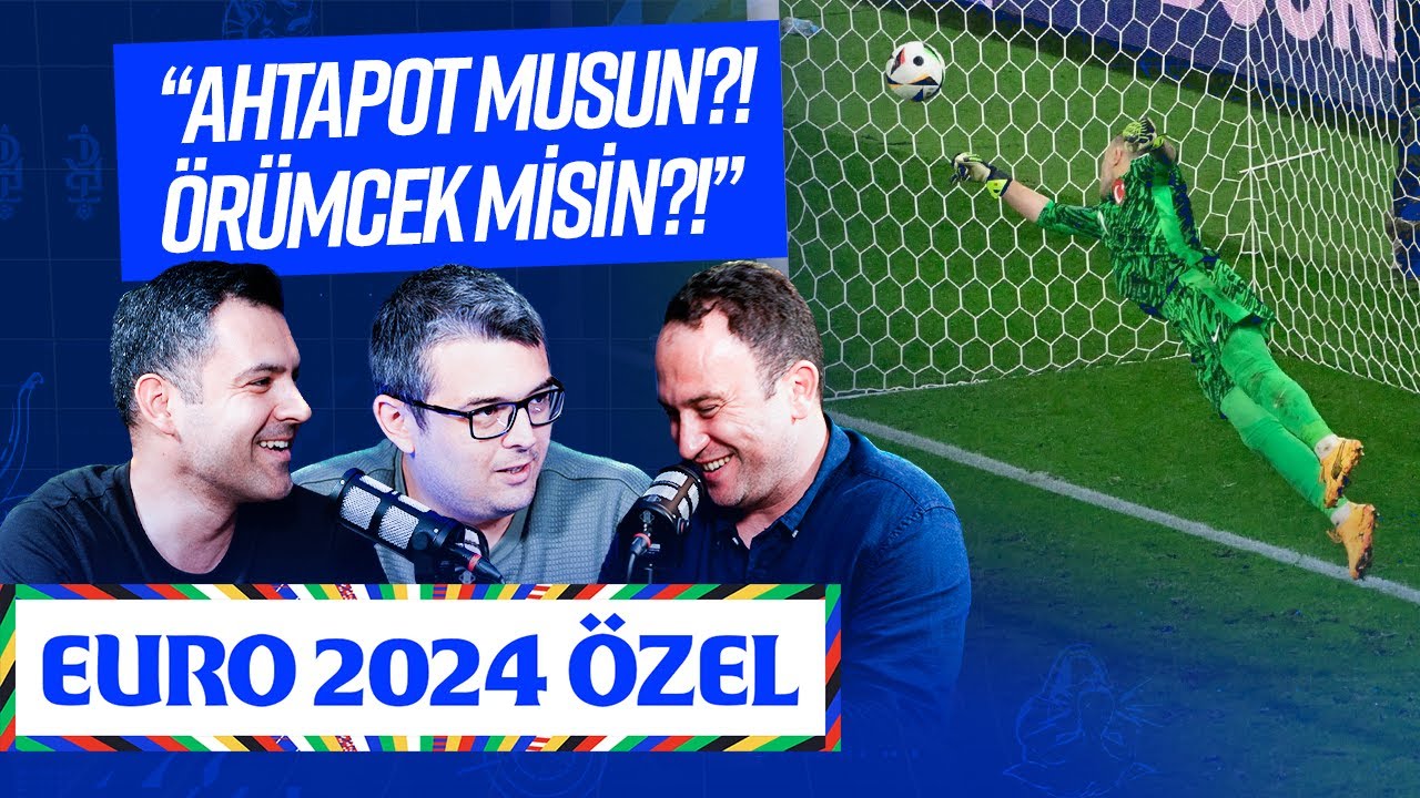 EURO 2024 ÖZEL: Mert Günok, Yamal, Cristiano… | Gökhan Abdik, Müjdat Muratoğlu, Özkan Öztürk