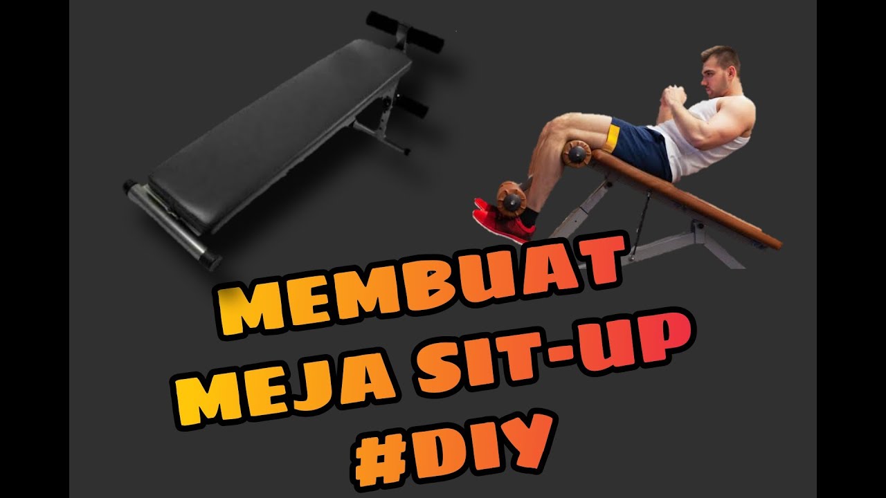 Membuat Meja sit-up / Sit-up board 