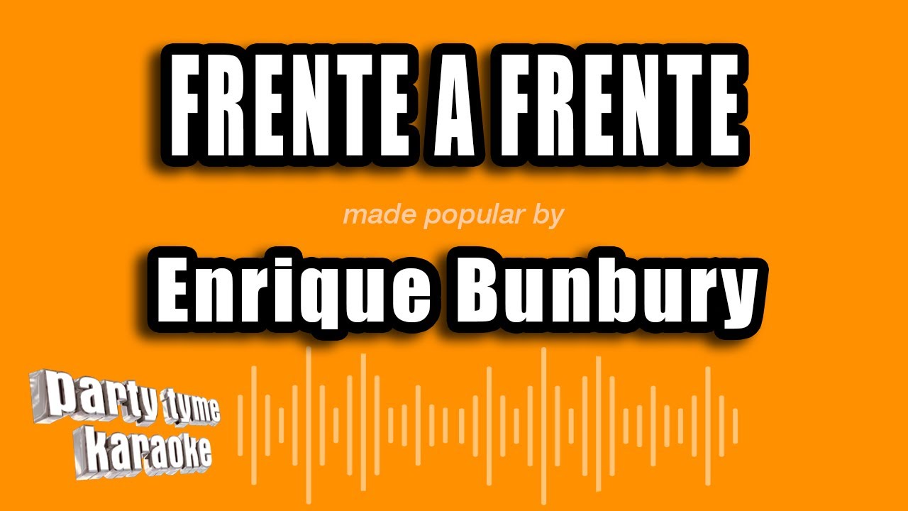 Enrique Bunbury - Frente A Frente (Versión Karaoke)