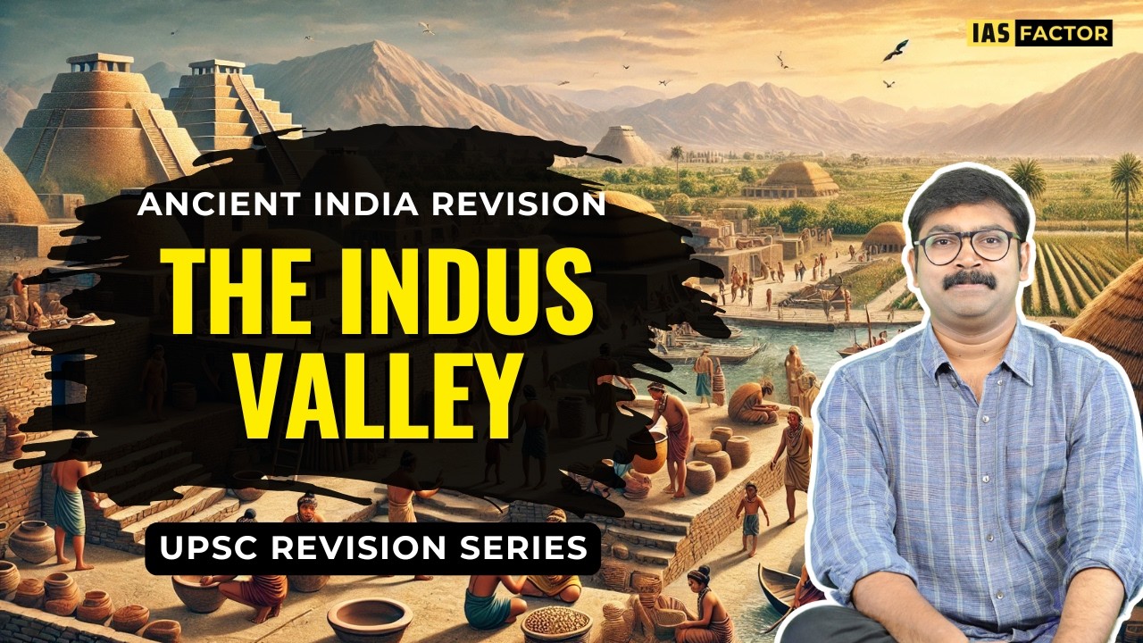 UPSC Ancient India Fast Revision | Indus Valley Civilization | Day 2 | Prelims & Mains | IAS Factor