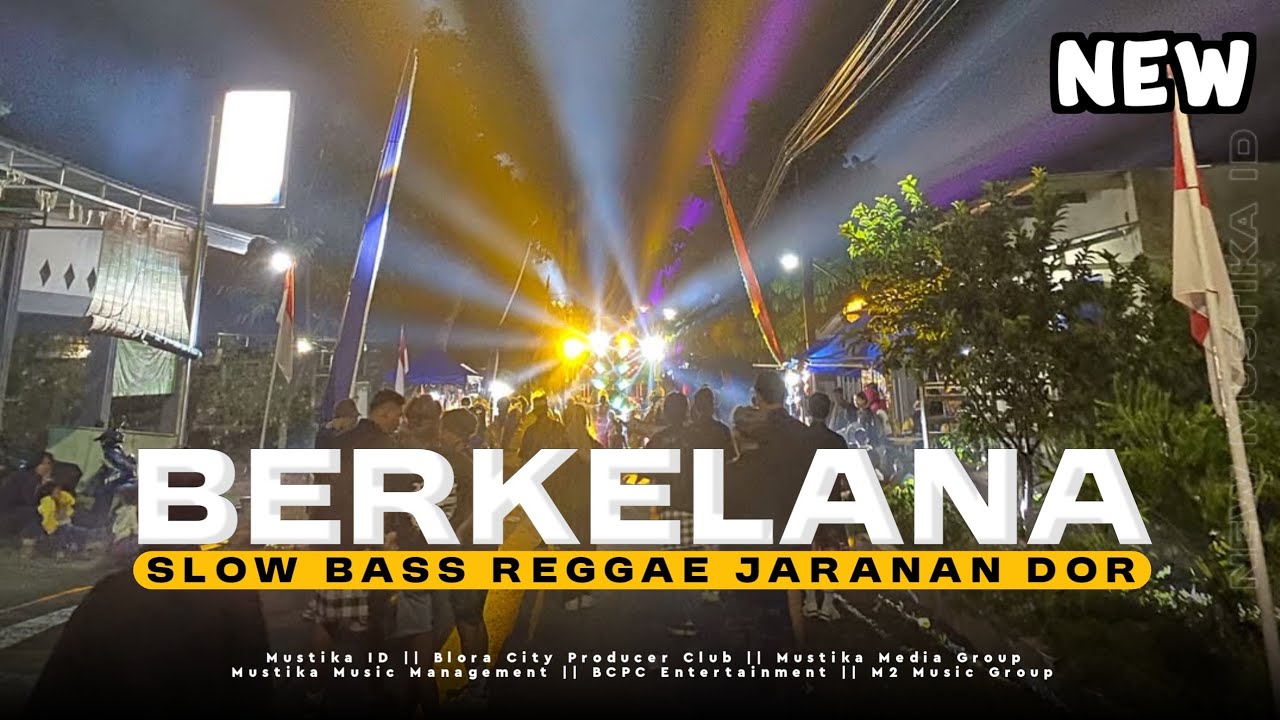 DJ BERKELANA YANG LAGI VIRAL TIKTOK - SLOW BASS REGGAE JARANAN DOR VERSION - MUSTIKA ID