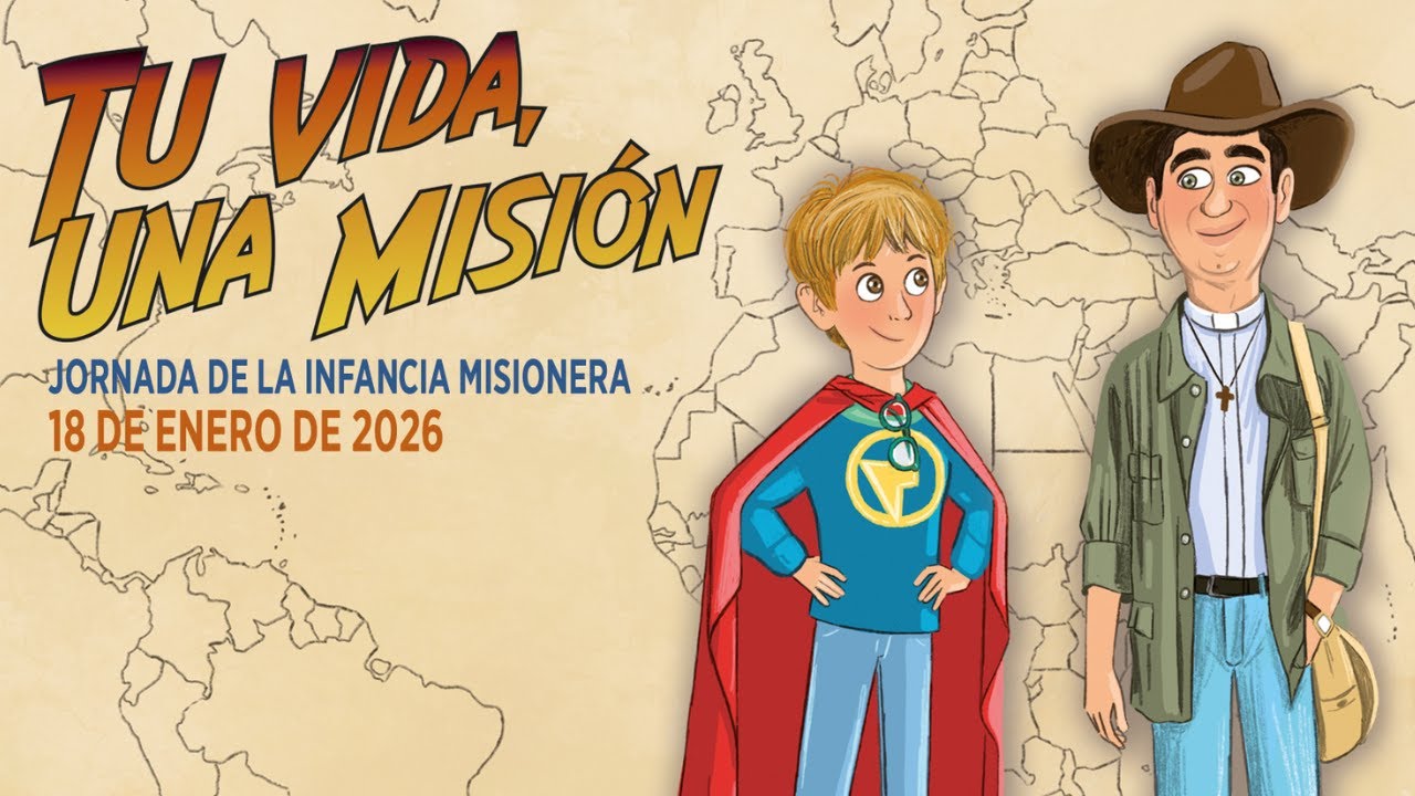 Tu vida, una misión - Infancia Misionera 2026