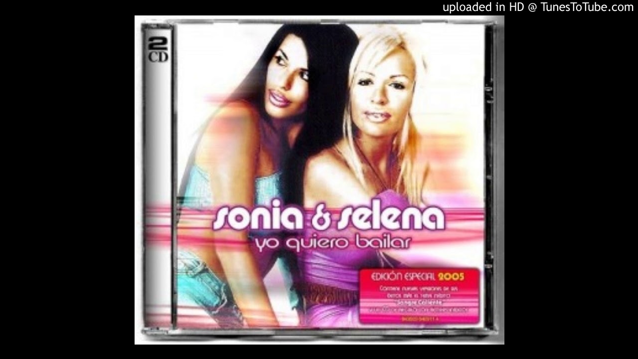 Yo Quiero Bailar - Sonia Y Selena
