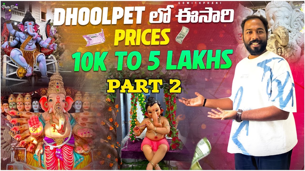 Dhoolpet Ganesh Makings 2025 || Part 2 || Ganesh Chaturthi 2025 || Prices with Feet’s 😍🫨
