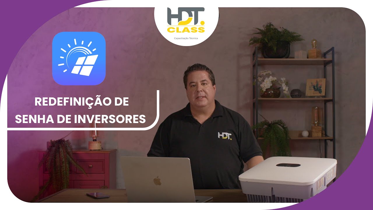 HDT CLASS #5: REDEFINIÇÃO DE SENHA DE INVERSORES HUAWEI NO FUSION SOLAR