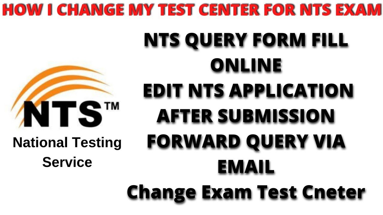 Change NTS Test center | Edit NTS Application after submissions | Submit  Nts Query online #nts2022