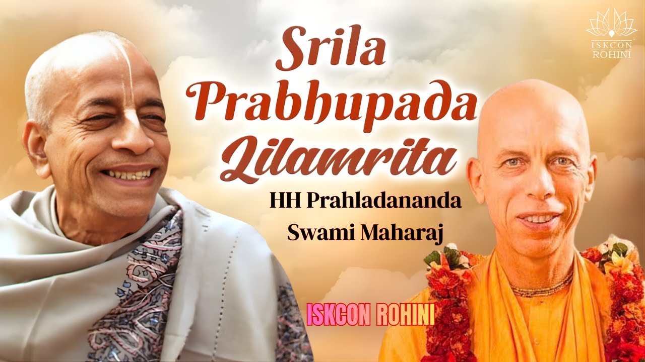 Srila Prabhupada Lilamrita -- HH Prahladananda Swami Maharaj -- 29th January 2026#iskconrohinioffici